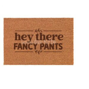 hey there fancy pants